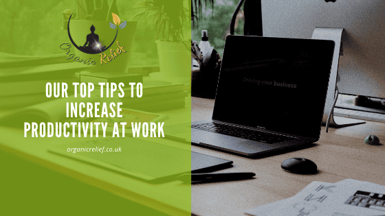 Our top tips to increase productivity at work