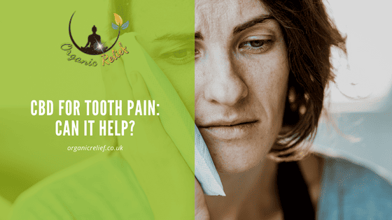 CBD for tooth pain: Can it help?
