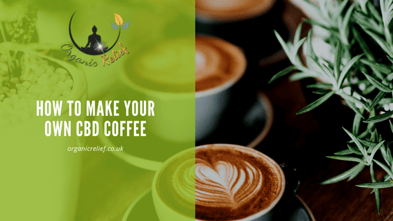 How to make your own CBD Coffee
