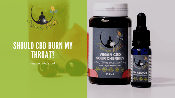 Should CBD burn my throat?