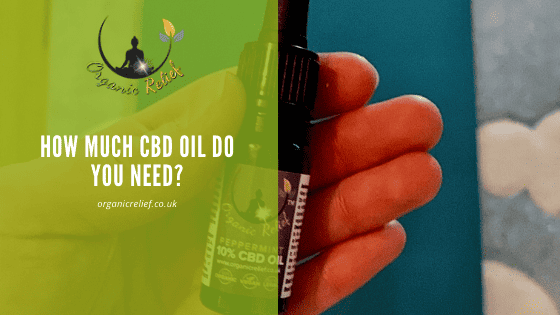 How much CBD oil do you need?